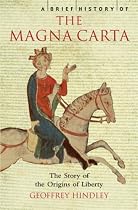 A Brief History of the Magna Carta (Brief History of)