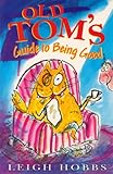 Old Tom's guide to being good