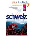 Schweiz mit Liechtenstein: Reisef�hrer f�r individuelles Entdecken