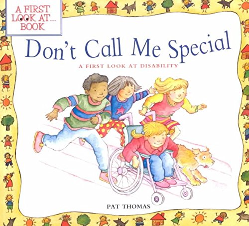 [Don't Call Me Special: A First Look at Disability] (By: Pat Thomas) [published: May, 2002]