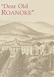 DEAR OLD ROANOKE
