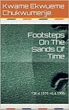 Footsteps On The Sands Of Time (Poems by Kwame)