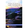 Around the Shores of Lake Superior: A Guide to Historic Sites