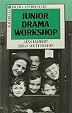 Junior drama workshop : scripts