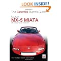 Mazda MX-5 Miata: Mk1 1989-97 & Mk2 98-2001 (Essential Buyers Guide) (Essential Buyer's Guide Series)