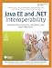 Books : Java EE and .NET Interoperability: Integration Strategies, Patterns, and Best Practices