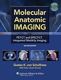 Molecular Anatomic Imaging: PET-CT and SPECT-CT Integrated Modality Imaging