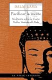 Pacificar la mente / Pacify The Mind: Meditacion sobre las cuatro nobles verdades del buda (El Viaje Interior) (Spanish Edition)