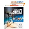 Physical Medicine and Rehabilitation: Expert Consult- Online and Print, 4e