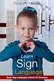 Learn Sign Language - Basic Sign Language Lessons for Everyone