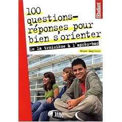 100 Questions-r�ponses pour bien s'orienter de la troisi�me � l'apr�s-bac
