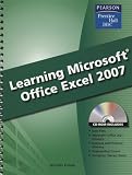 Learning Microsoft Excel 2007: Student Edition