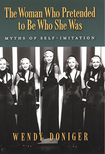 The Woman Who Pretended to Be Who She Was: Myths of Self-Imitation