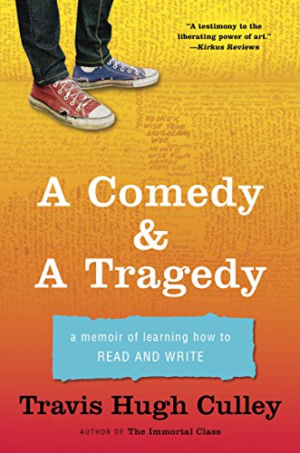 A Comedy & A Tragedy: A Memoir of Learning How to Read and Write