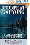 Triumph at Kapyong: Canada's Pivotal...