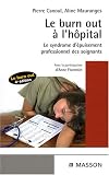 Le burn out à l hôpital : Le syndrome de l épuisement professionnel