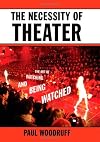 The Necessity of Theater