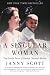 A Singular Woman: The Untold Story of Barack Obama's Mother A Singular Woman: The Untold Story of Barack Obama's Mother
