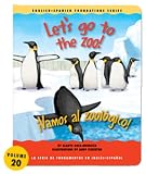 Let's go to the zoo! / ¡Vamos al zoológico! (English and Spanish Foundations Series) (Book #20) (Bilingual) (Board Book)