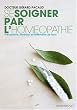 Se soigner par l'hom�opathie