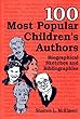 100 most popular children's authors - [electronic resource]  : biographical sketches and bibliographies  : Sharron L. McElmeel.