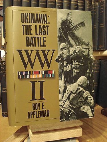 Okinawa: The Last Battle WW II
