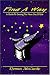 Find A Way (Paperback) by Dennis A McCurdy