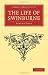The Life of Swinburne (Cambridge Library Collection - Literary Studies)