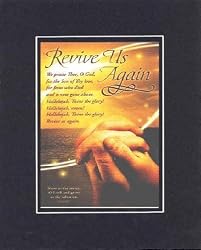 Revive Us Again . . . 8 x 10 Inches Biblical/Religious Verses set in Double Beveled Matting - A Timeless and Priceless Poetry Keepsake Collection
