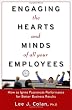 Engaging the Hearts and Minds of All Your Employees:  How to Ignite Passionate Performance for Better Business Results
