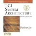 PCI System Architecture (Mindshare PC System Architecture)