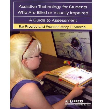 Assistive Technology for Students Who are Blind or Visually Impaired: A Guide to Assessment (Paperback) - Common