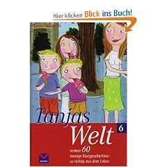 Tanjas Welt 06: weitere 60 launige Kurzgeschichten - so richtig aus dem Leben