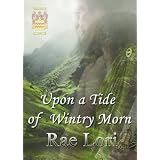 Upon A Tide of Wintry Morn (Ashen Twilight #1.5) ~ Rae Lori