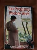 Your Pregnancy: Week-By-Week