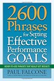 2600 Phrases for Setting Effective Performance Goals: Ready-to-Use Phrases That Really Get Results
