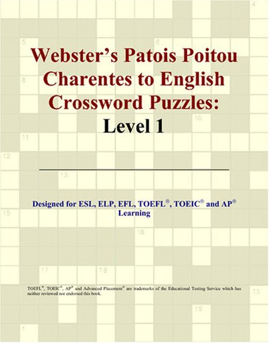 City Travel Guides Discounted  Search : Webster's Patois Poitou Charentes to English Crossword Puzzles: Level 1