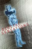 Digital Sensations: Space, Identity, and Embodiment in Virtual Reality