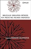 Molecular Simulation Methods for Predicting Polymer Properties