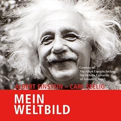 Albert Einstein. Mein Weltbild