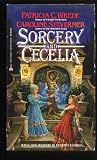 Sorcery and Cecelia Patricia Wrede, Caroline Stevermer