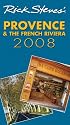 Rick Steves' Provence and the French Riviera 2008 (Rick Steves)