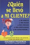 Quien se llevo a mi cliente?