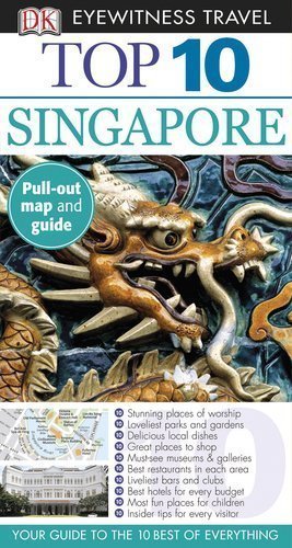 Eyewitness Travel Guides Top Ten Singapore by Dorling Kindersley (July 26 2011)
