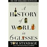 A History of the World in 6 Glassesvon "Tom Standage"