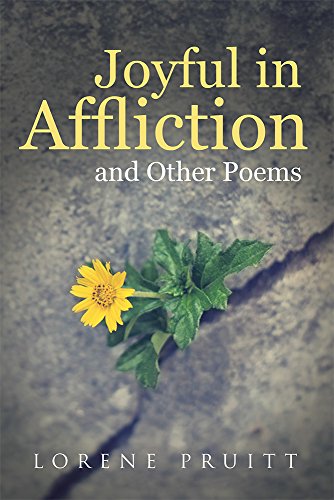 Joyful in Affliction: and Other Poems