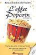 L'effet Popcorn - T1 : Pour un quotidien qui fait Pop !