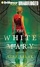 The White Mary: A Novel