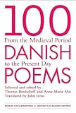 100 Danish poems : from the medieval period to the present day : bilingual edition