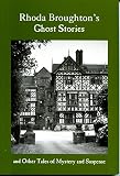 Rhoda Broughton's ghost stories : and other tales of mystery and suspense
